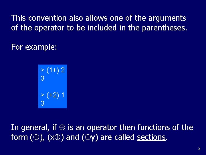 This convention also allows one of the arguments of the operator to be included