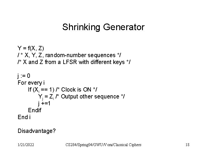 Shrinking Generator Y = f(X, Z) / * X, Y, Z, random-number sequences */