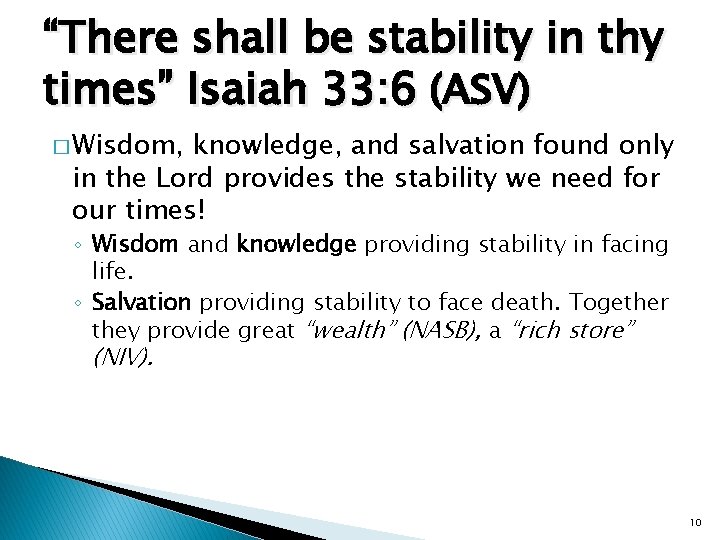 “There shall be stability in thy times” Isaiah 33: 6 (ASV) � Wisdom, knowledge,