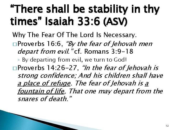 “There shall be stability in thy times” Isaiah 33: 6 (ASV) Why The Fear