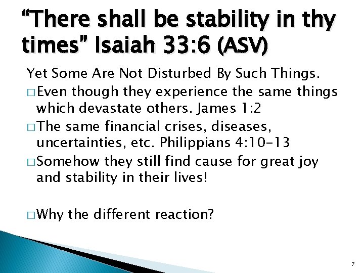 “There shall be stability in thy times” Isaiah 33: 6 (ASV) Yet Some Are