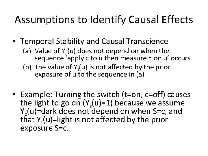 Assumptions to Identify Causal Effects • Temporal Stability and Causal Transcience (a) Value of