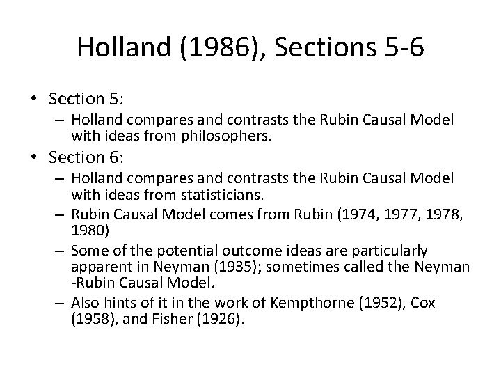 Holland (1986), Sections 5 -6 • Section 5: – Holland compares and contrasts the