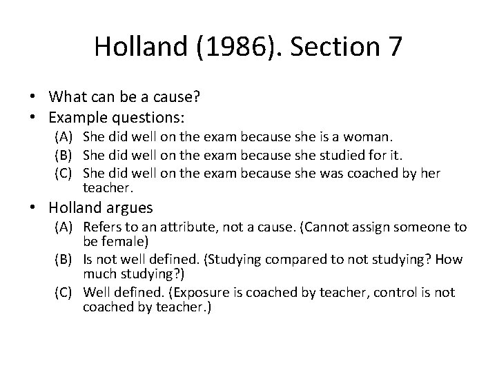 Holland (1986). Section 7 • What can be a cause? • Example questions: (A)