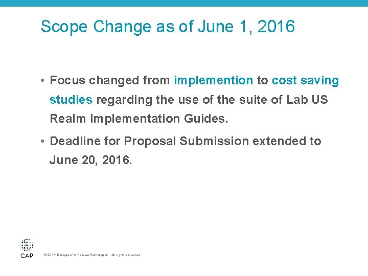 Scope Change as of June 1, 2016 • Focus changed from implemention to cost