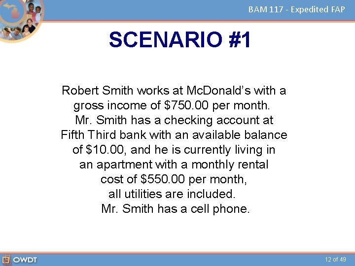 BAM 117 - Expedited FAP SCENARIO #1 Robert Smith works at Mc. Donald’s with