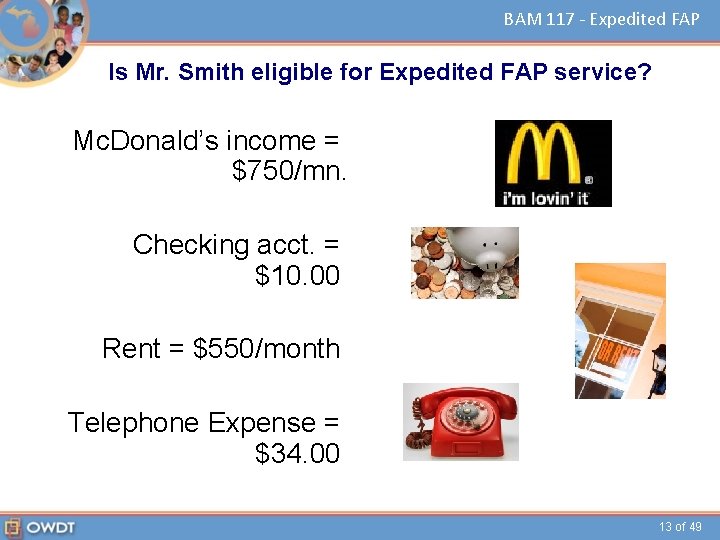 BAM 117 - Expedited FAP Is Mr. Smith eligible for Expedited FAP service? Mc.