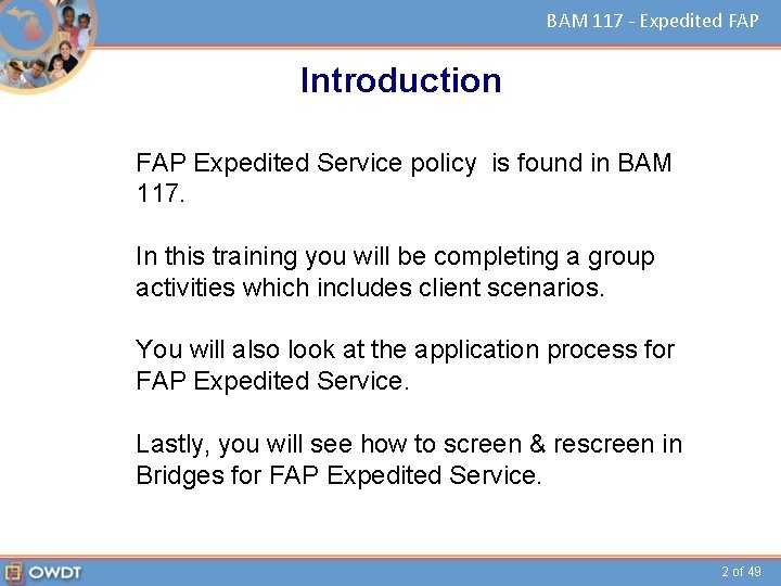 BAM 117 - Expedited FAP Introduction FAP Expedited Service policy is found in BAM