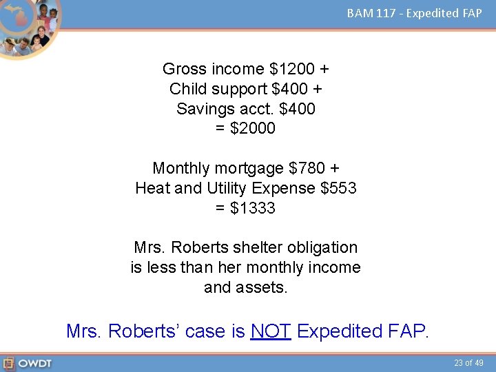 BAM 117 - Expedited FAP Gross income $1200 + Child support $400 + Savings