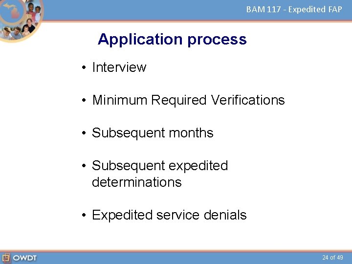 BAM 117 - Expedited FAP Application process • Interview • Minimum Required Verifications •