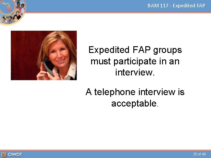 BAM 117 - Expedited FAP groups must participate in an interview. A telephone interview