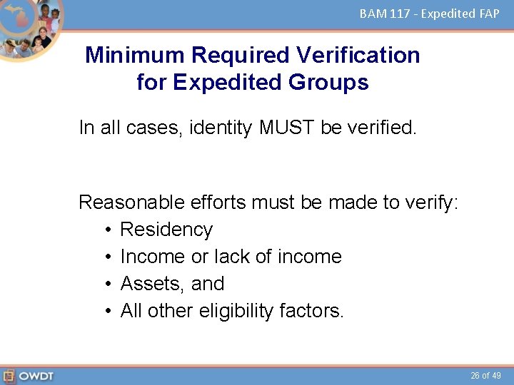 BAM 117 - Expedited FAP Minimum Required Verification for Expedited Groups In all cases,