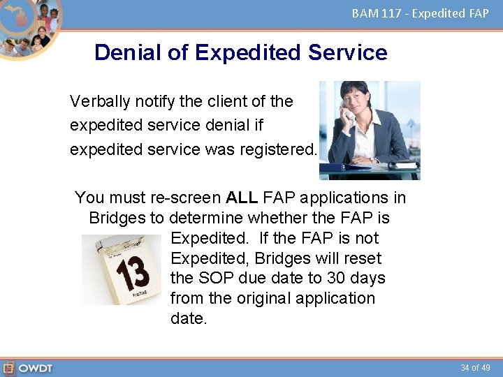 BAM 117 - Expedited FAP Denial of Expedited Service Verbally notify the client of