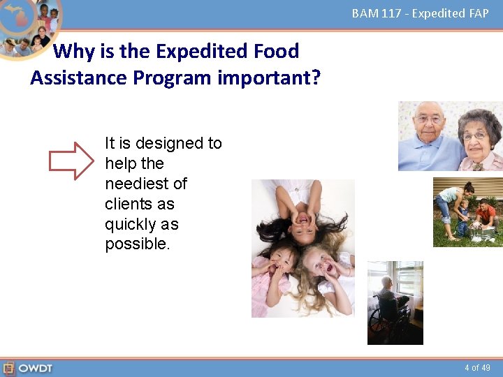 BAM 117 - Expedited FAP Why is the Expedited Food Assistance Program important? It