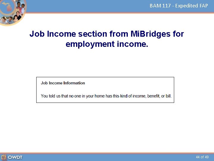 BAM 117 - Expedited FAP Job Income section from Mi. Bridges for employment income.