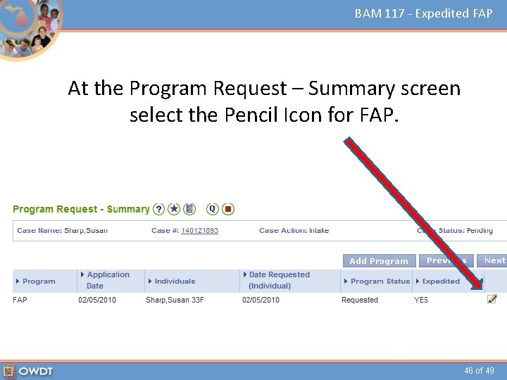 BAM 117 - Expedited FAP At the Program Request – Summary screen select the