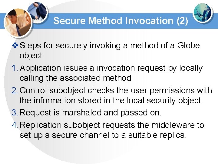 Secure Method Invocation (2) v Steps for securely invoking a method of a Globe Secure Method Invocation (2) v Steps for securely invoking a method of a Globe