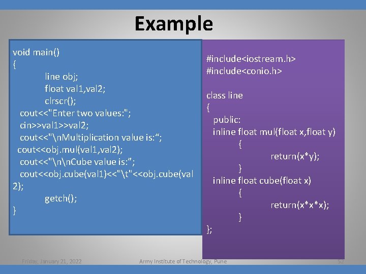 Example void main() { line obj; float val 1, val 2; clrscr(); cout<<"Enter two