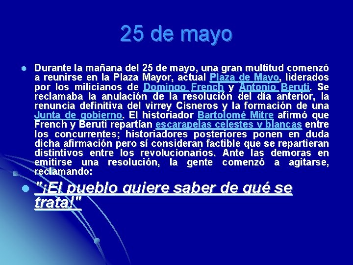 25 de mayo l Durante la mañana del 25 de mayo, una gran multitud