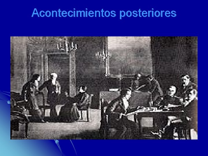 Acontecimientos posteriores 