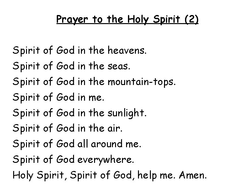 Prayer to the Holy Spirit (2) Spirit of God in the heavens. Spirit of