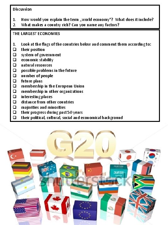 Discussion 1. 2. How would you explain the term „world economy“? What does it