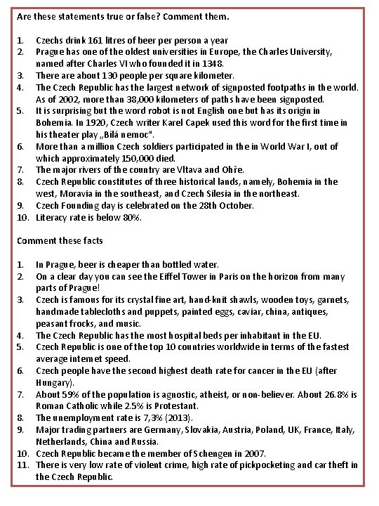 Are these statements true or false? Comment them. 1. 2. Czechs drink 161 litres