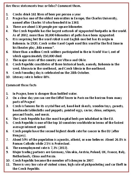 Are these statements true or false? Comment them. 1. 2. Czechs drink 161 litres