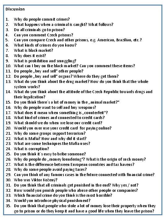 Discussion 1. 2. 3. 4. 5. 6. 7. 8. 9. 10. 11. 12. 13.