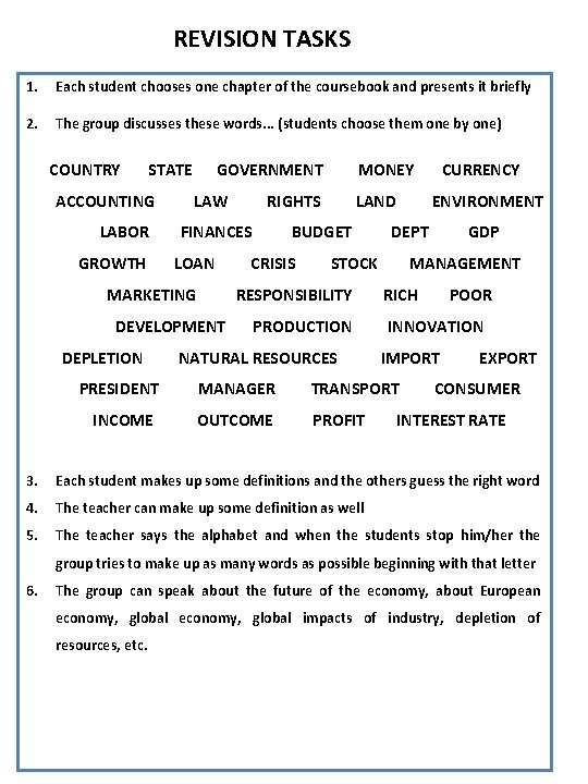 REVISION TASKS 1. Each student chooses one chapter of the coursebook and presents it