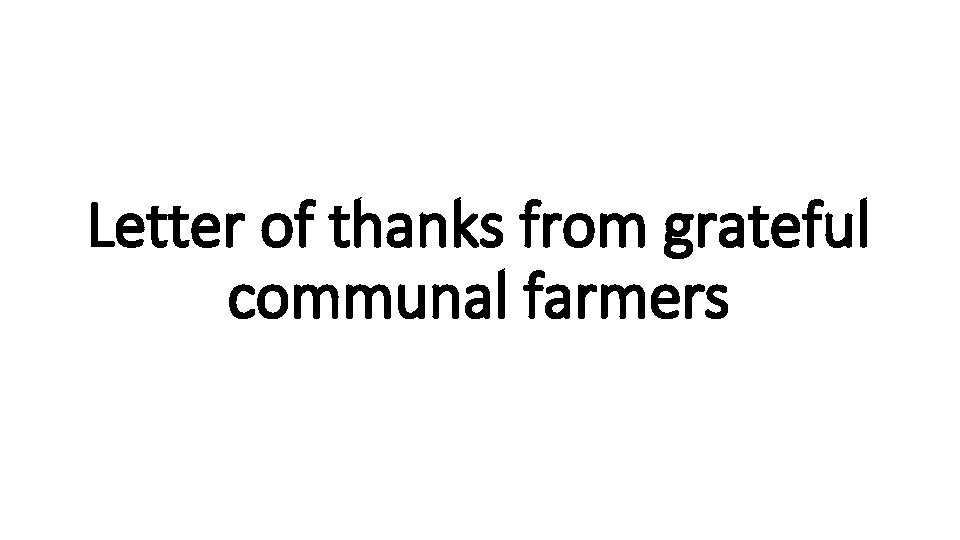 Letter of thanks from grateful communal farmers 