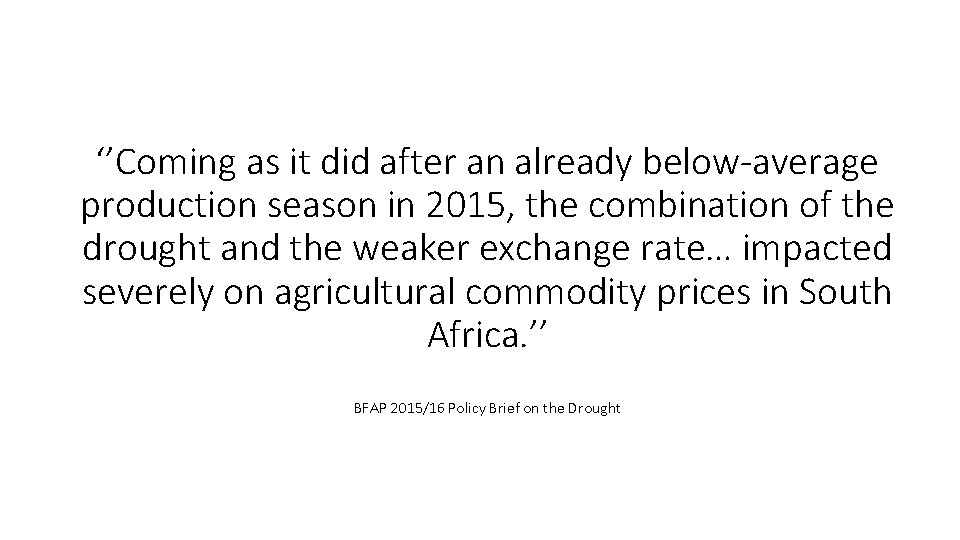 ‘’Coming as it did after an already below-average production season in 2015, the combination