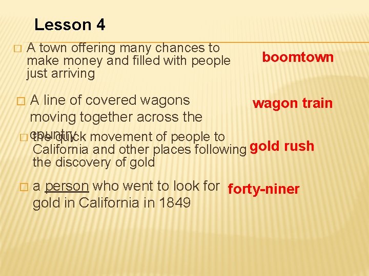 Lesson 4 � A town offering many chances to make money and filled with