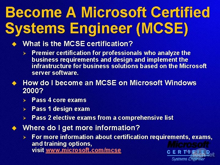 Become A Microsoft Certified Systems Engineer (MCSE) u What is the MCSE certification? Ø