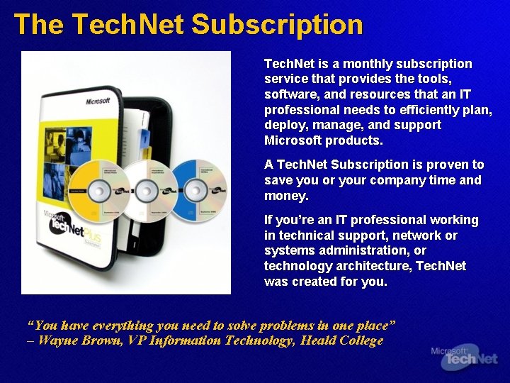 The Tech. Net Subscription Tech. Net is a monthly subscription service that provides the