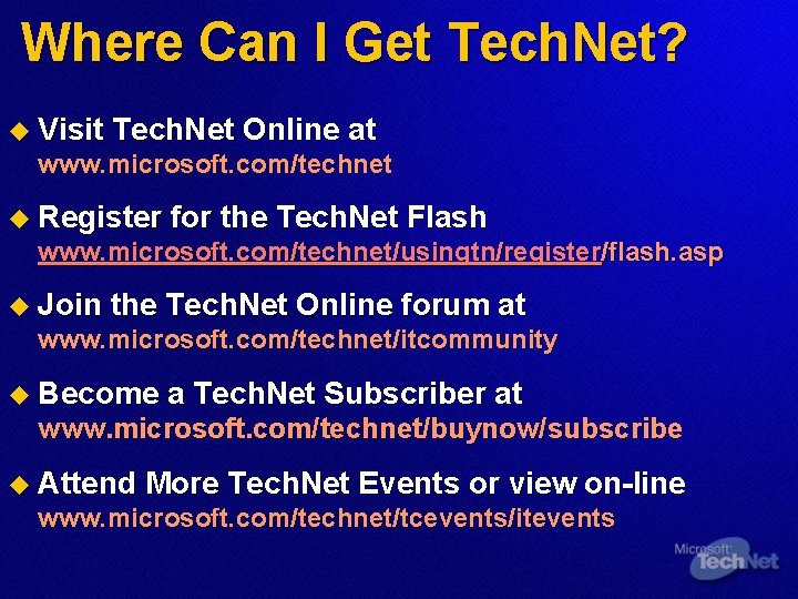 Where Can I Get Tech. Net? u Visit Tech. Net Online at www. microsoft.