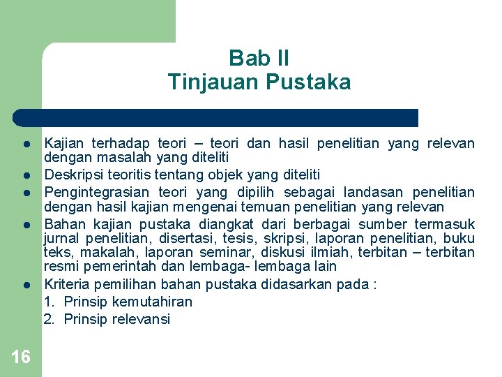 Bab II Tinjauan Pustaka l l l 16 Kajian terhadap teori – teori dan