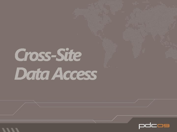 Cross-Site Data Access 