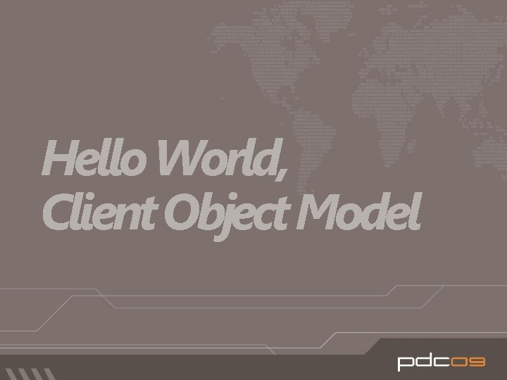 Hello World, Client Object Model 