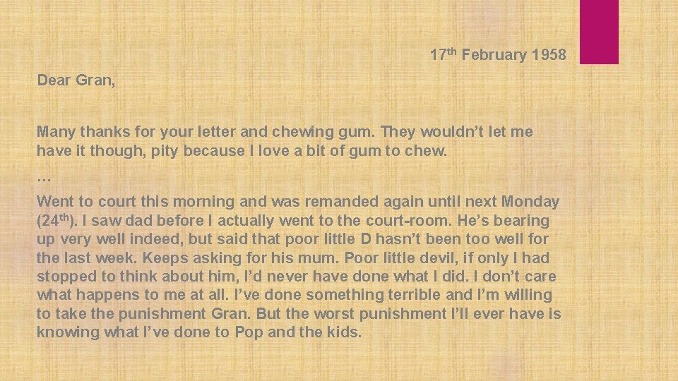 17 th February 1958 Dear Gran, Many thanks for your letter and chewing gum.