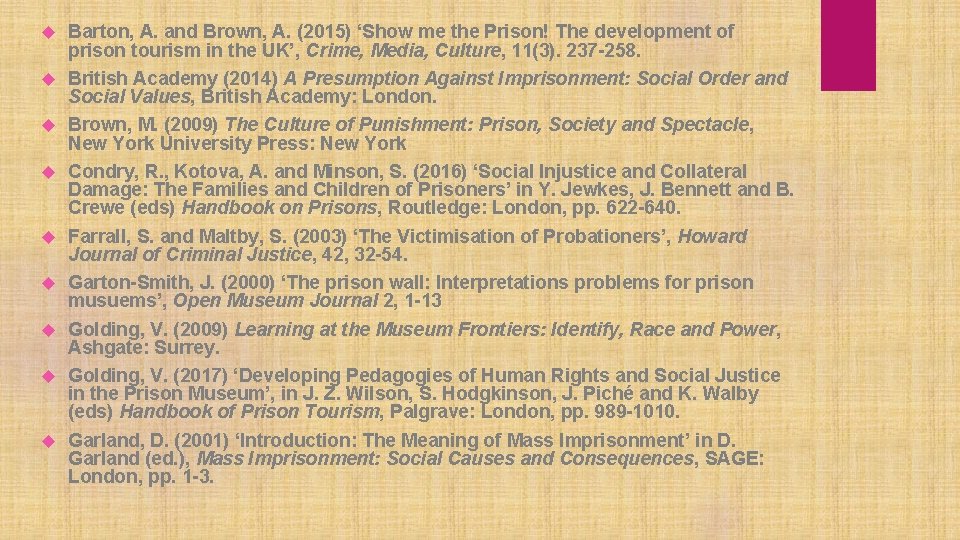  Barton, A. and Brown, A. (2015) ‘Show me the Prison! The development of