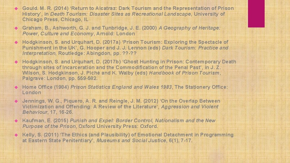  Gould. M. R. (2014) ‘Return to Alcatraz: Dark Tourism and the Representation of