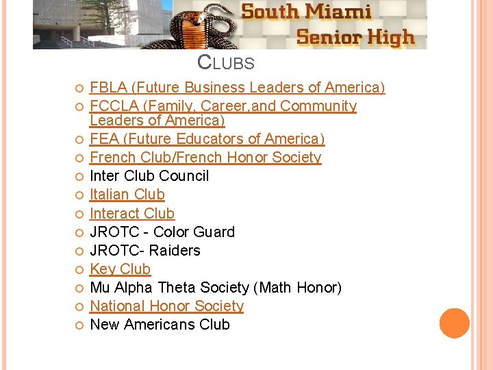 CLUBS FBLA (Future Business Leaders of America) FCCLA (Family, Career, and Community Leaders of