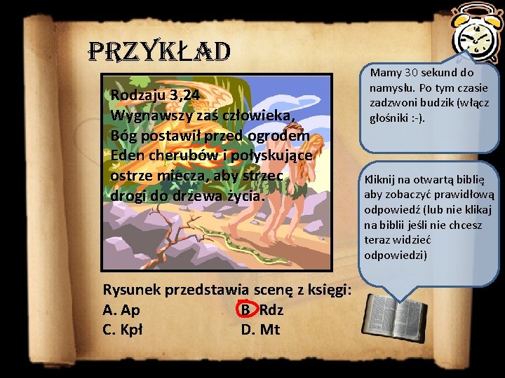 Przy. KŁa. D Rodzaju 3, 24 Wygnawszy zaś człowieka, Bóg postawił przed ogrodem Eden