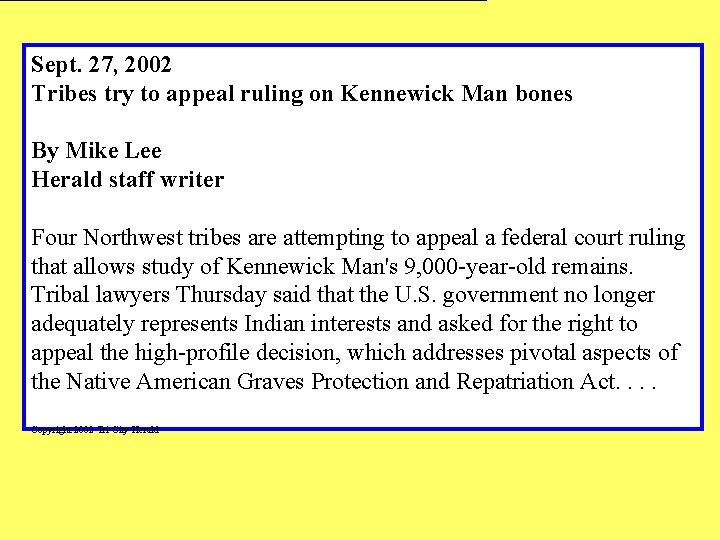 Sept. 27, 2002 Tribes try to appeal ruling on Kennewick Man bones By Mike