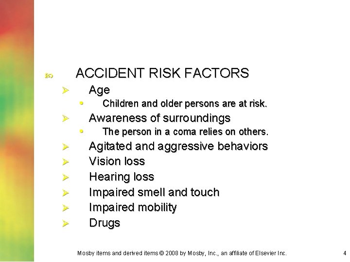 ACCIDENT RISK FACTORS Ø • Ø Ø Ø Age Children and older persons are