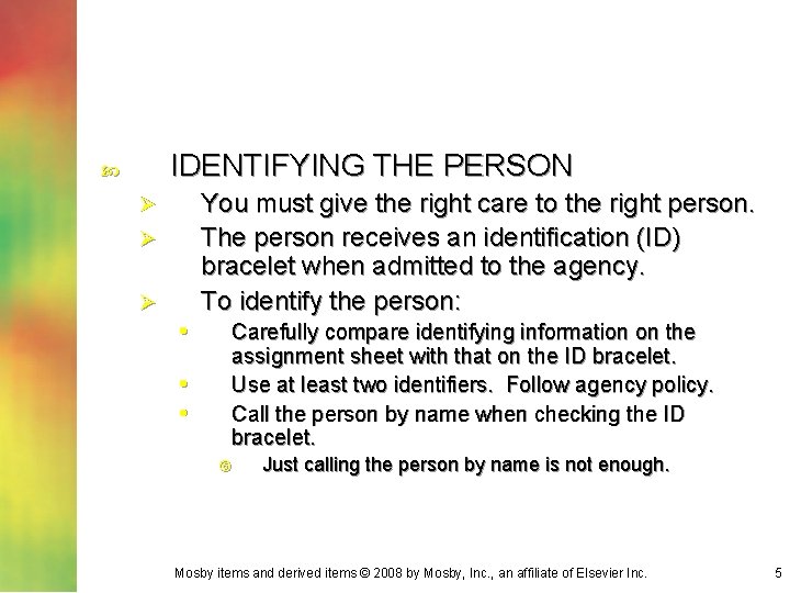 IDENTIFYING THE PERSON Ø Ø Ø • • • You must give the right