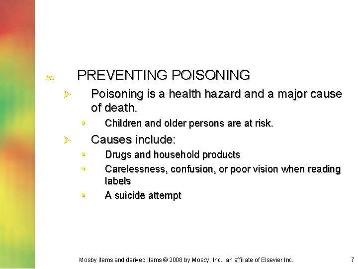 PREVENTING POISONING Poisoning is a health hazard and a major cause of death. Ø