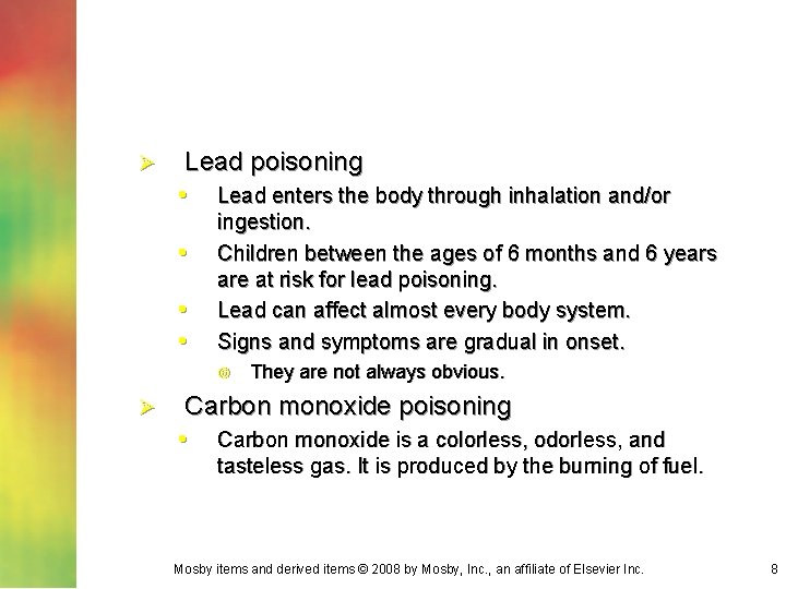 Ø Lead poisoning • Lead enters the body through inhalation and/or • • •