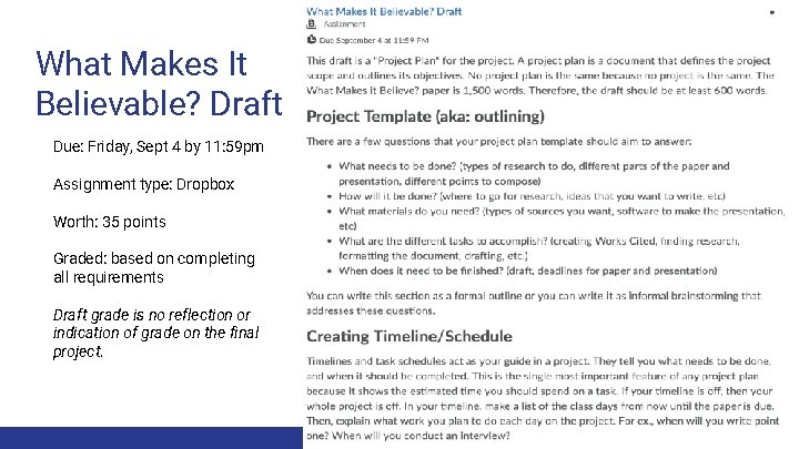 What Makes It Believable? Draft Due: Friday, Sept 4 by 11: 59 pm Assignment